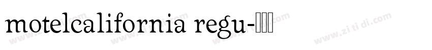 motelcalifornia regu字体转换
